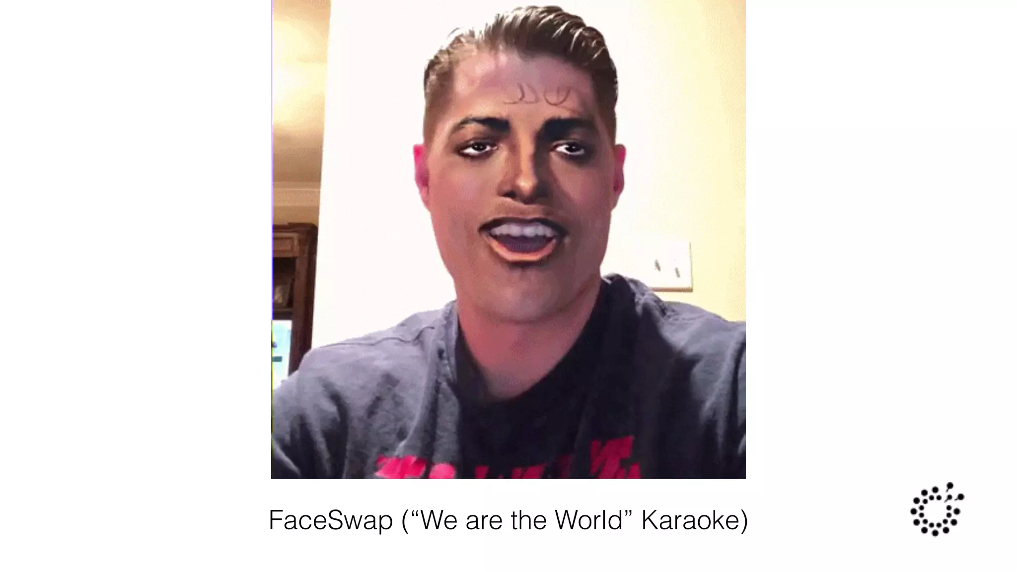 FaceSwap (“We are the World” Karaoke)
 