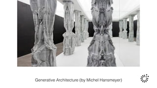 Generative Architecture (by Michel Hansmeyer)
 
