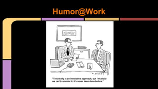 Humor@Work
 