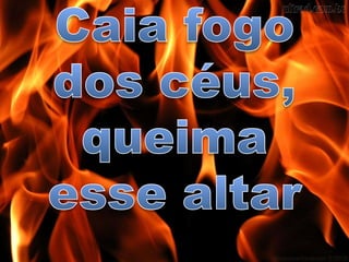 Caia Fogo - Fernandinho