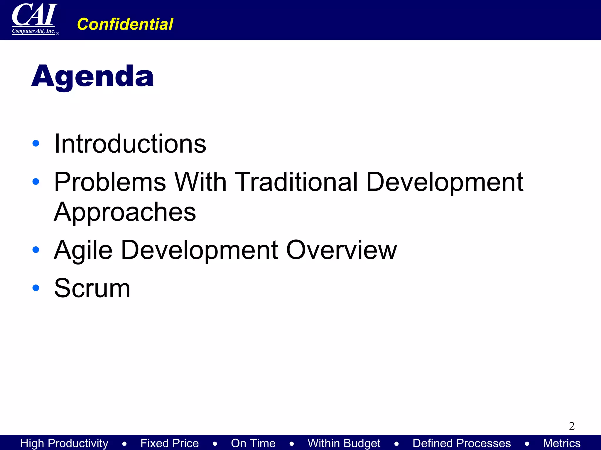 Agenda Introductions Problems With Traditional Development Approaches Agile Development Overview Scrum 