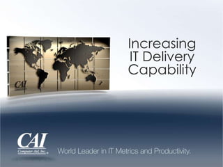 Increasing
IT Delivery
Capability

 