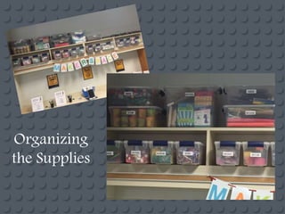 Organizing
the Supplies
 