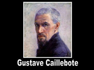 Gustave Caillebote 