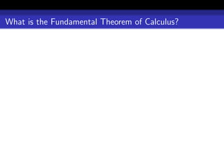What is the Fundamental Theorem of Calculus?
 