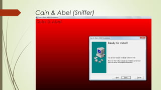 Cain & Abel (Sniffer)
 
