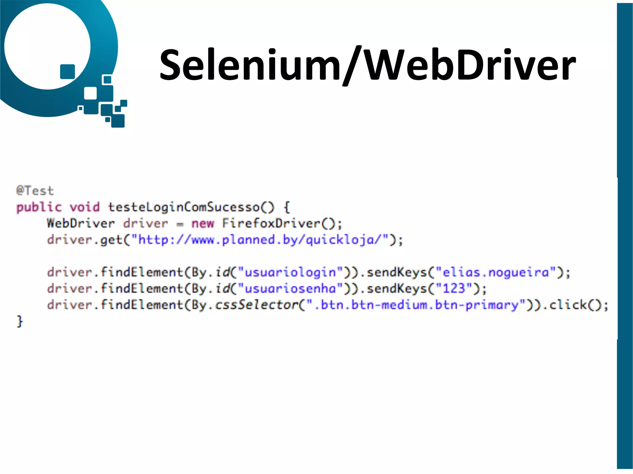 Selenium/WebDriver 
 