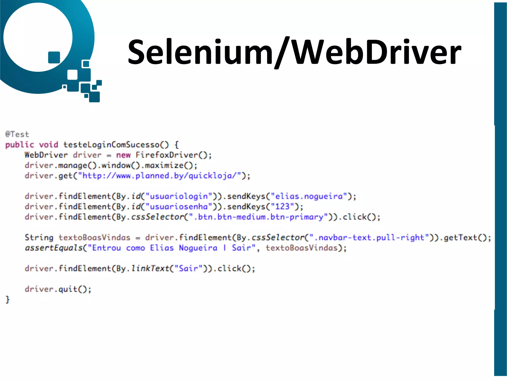 Selenium/WebDriver 
 