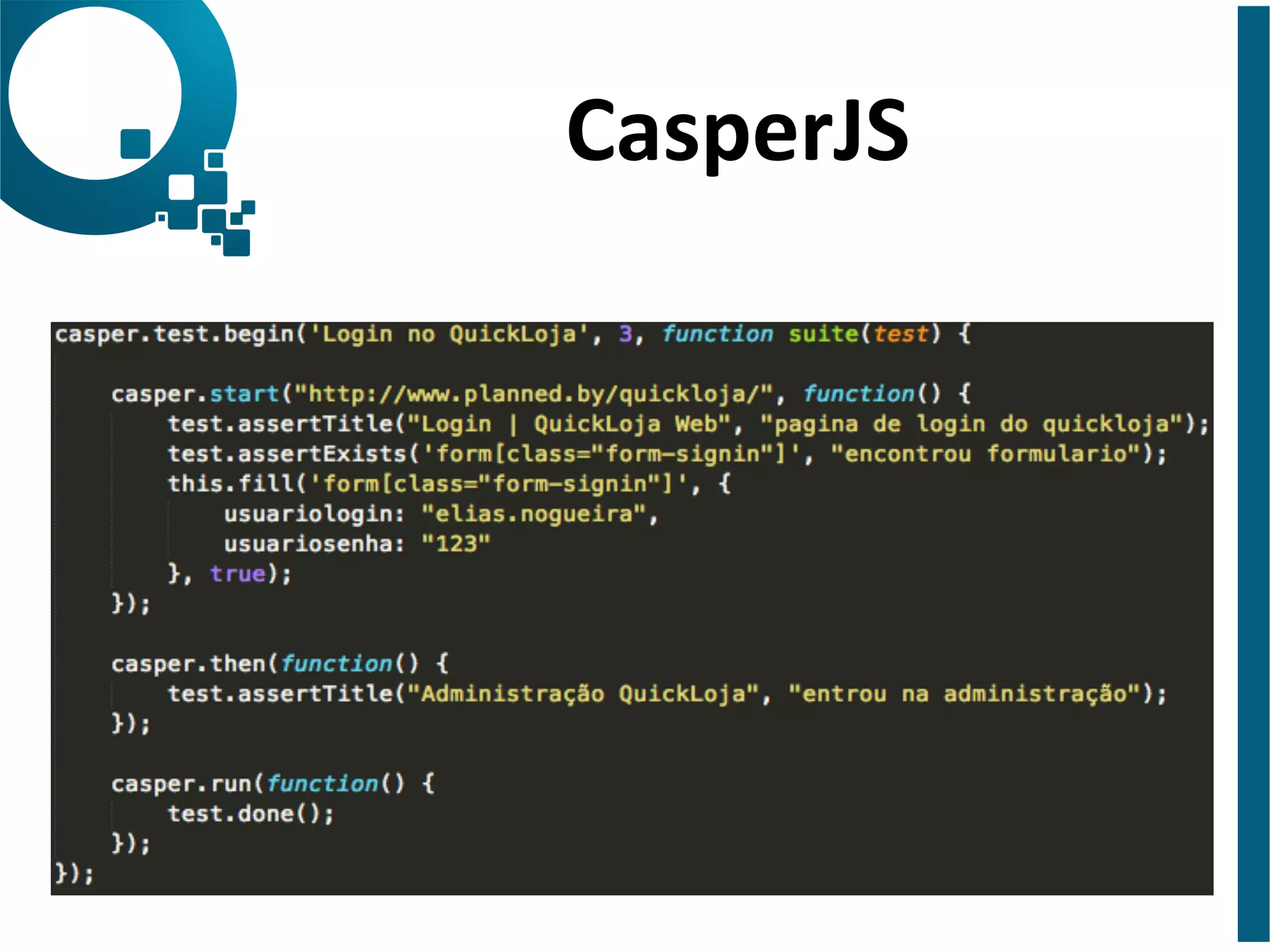 CasperJS 
 