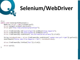 Selenium/WebDriver 
 