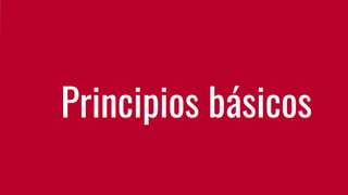 Principios básicos
 