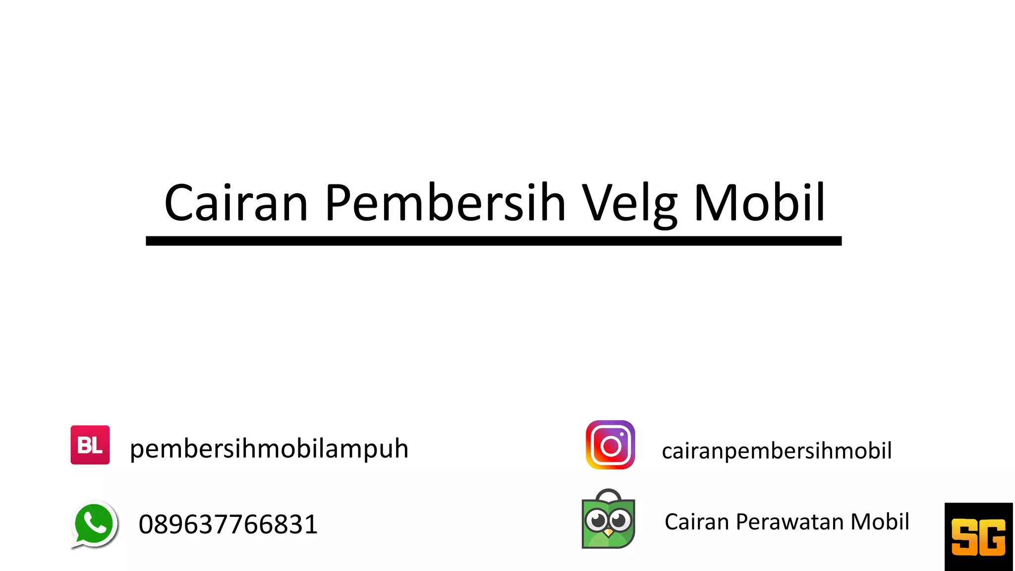 089637766831
pembersihmobilampuh cairanpembersihmobil
Cairan Perawatan Mobil
Cairan Pembersih Velg Mobil