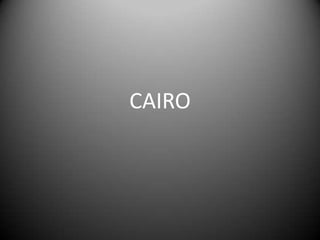 CAIRO
 