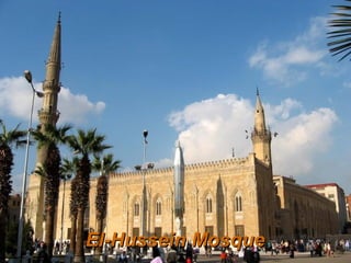 El-Hussein MosqueEl-Hussein Mosque
 