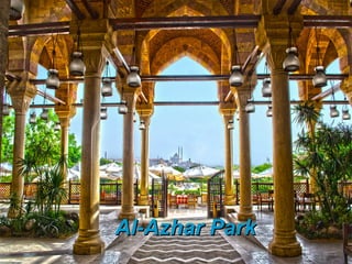 Al-Azhar ParkAl-Azhar Park
 