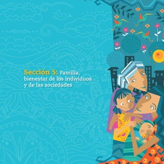 Sección 5: Familia,
bienestar de los individuos
y de las sociedades
 