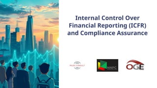 Internal Control Over Financial Reporting ICFR and Compliance Assurance ...