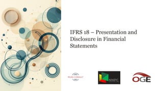 Ifrs 18 Overview.pdf Essentials of IFRS 18 - Prof Oyedokun.pptx