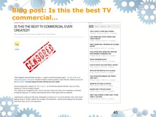Blog post: Is this the best TV
commercial…




                                 45
 