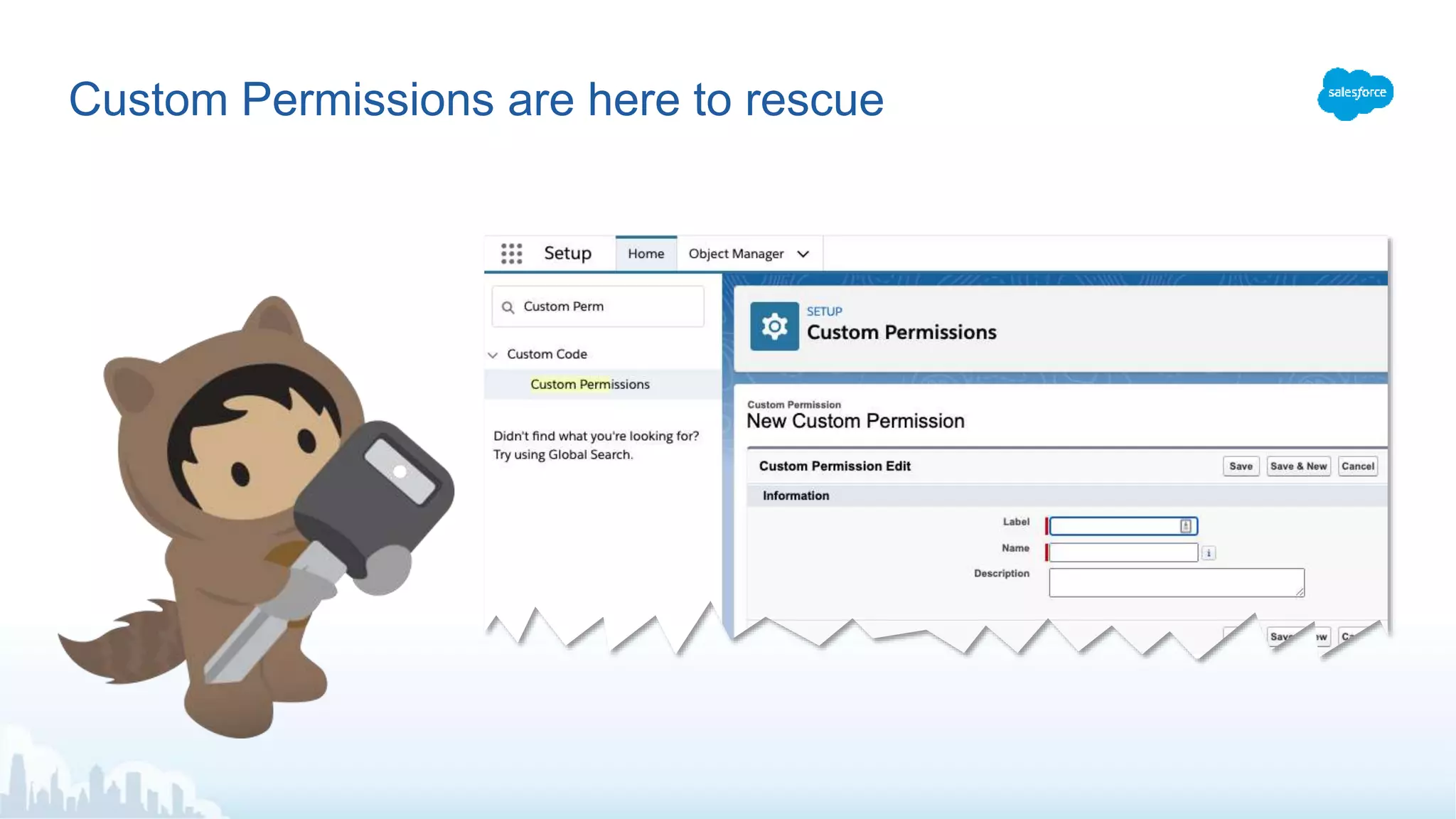 Custom Permissions are here to rescue
 