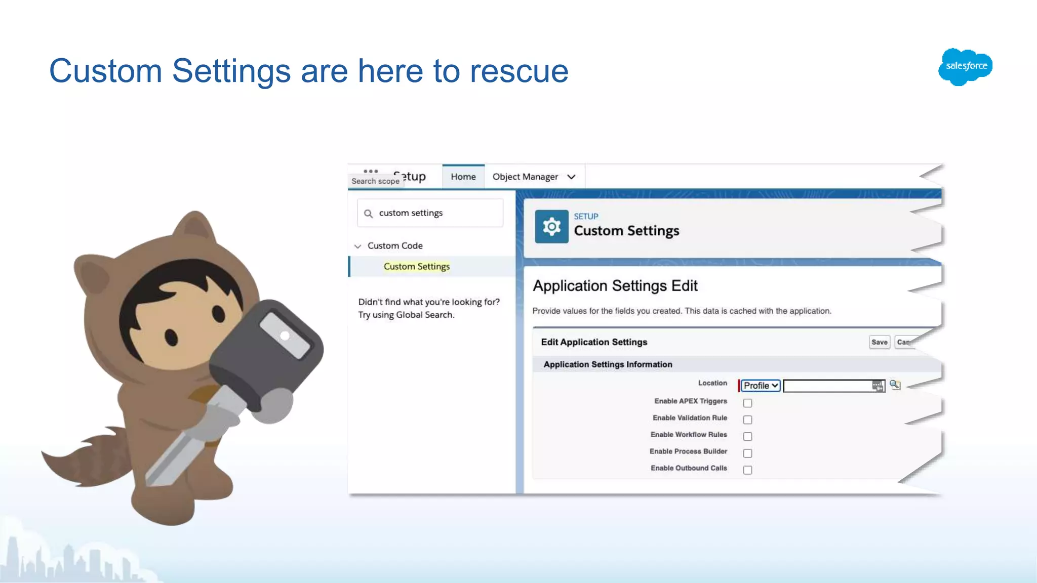 Custom Settings are here to rescue
 