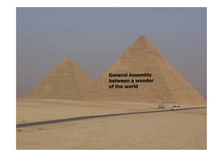 General Assembly
between a wonder
of the world
 