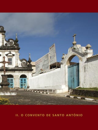 II. O CONVENTO DE SANTO ANTÔNIO
 