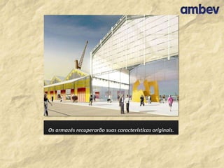 Os armazés recuperarão suas características originais.

 