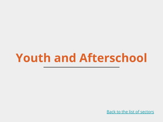 Youth and Afterschool
Back to the list of sectors
 