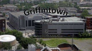 Griffintown, d'hier à aujourd'hui