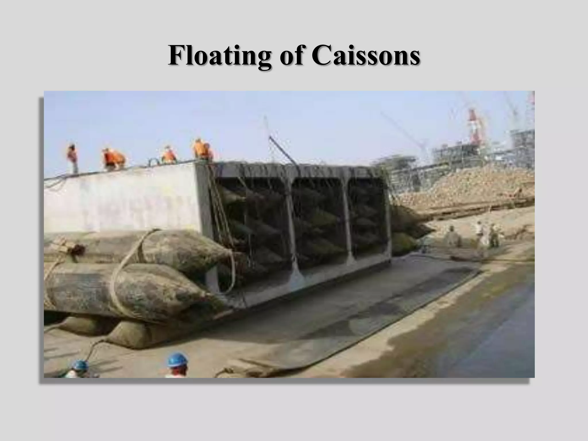 Floating of Caissons
 