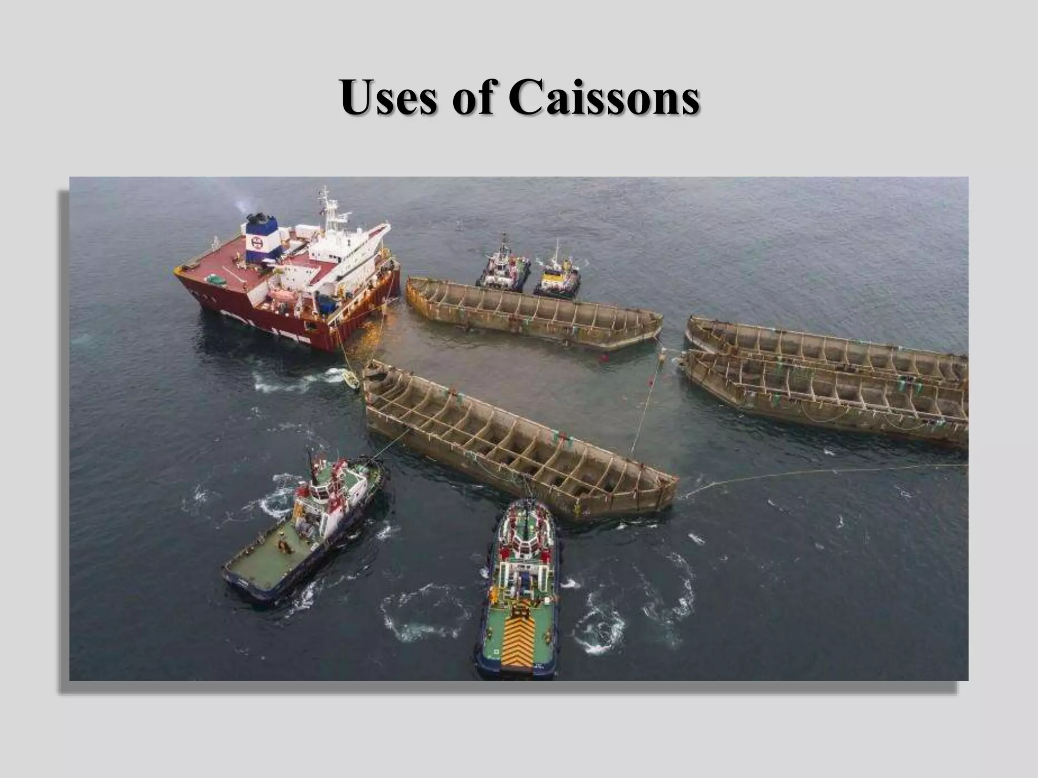 Uses of Caissons
 