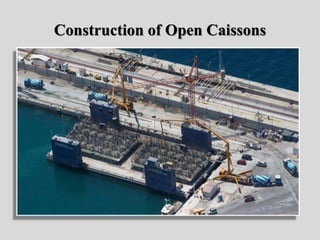 Construction of Open Caissons
 