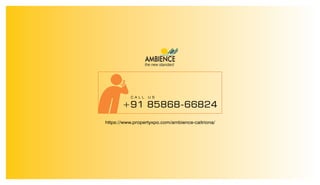 +91 85868-66824
C A L L U S
https://www.propertyxpo.com/ambience-caitriona/
 