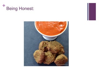 +
Being Honest:
 