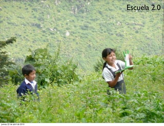 Escuela 2.0




jueves 22 de abril de 2010
 