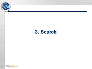 21
3. Search
 