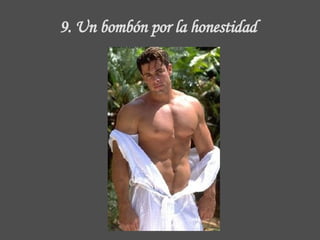 9.  Un bombón  por la honestidad 