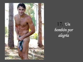 17.  Un bombón  por alegría 