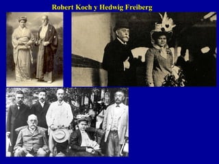 Robert Koch y Hedwig FreibergRobert Koch y Hedwig Freiberg
 