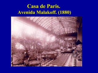 Casa de Paris.Casa de Paris.
Avenida Malakoff. (1880)Avenida Malakoff. (1880)
 