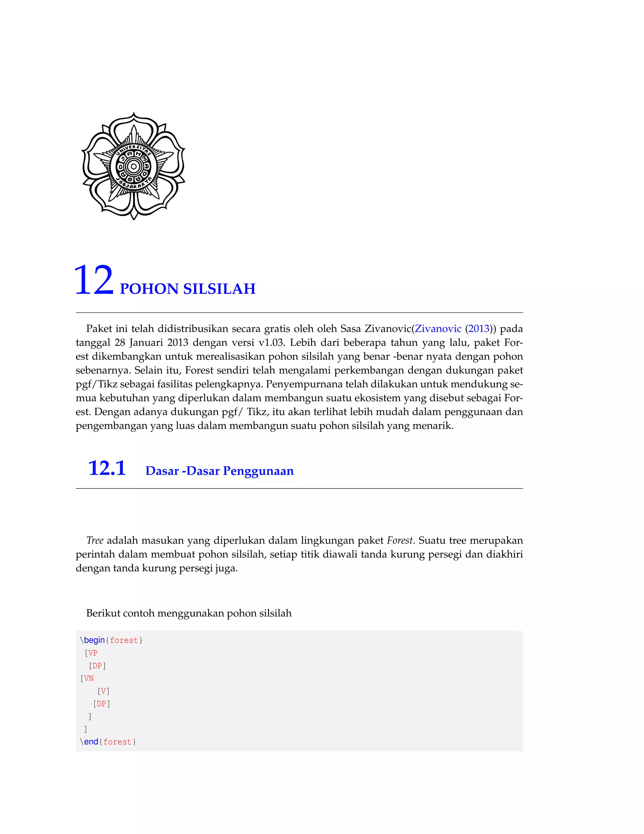 8 DIAGRAM DYNKIN 
Pada bagian bab ini saya tidak akan membahas tentang Dynkin Diagram karena saya juga 
tidak mengerti tentang dynkin diagram tetapi saya hanya tertarik pada visualisasi dari diagram 
dynkin. Seperti sederetan manik -manik yang disusun membentuk pola tertentu sesuai dengan 
aturan dalam diagram dynkin. Anda bisa melihat penjelasan lebih detail tentang diagram dynkin 
di Wolfram MathWorld. 
8.1 Paket Diagram Dynkin 
Dibawah ini beberapa paket yang diperlukan dalam membuat diagram dynkin yaitu sebagai 
berikut : 
1. usepackage{amsmath} 
2. usepackage{amsfonts} 
3. usepackage{arrays} 
4. usepackage{tikz} 
5. usetikzlibrary{decorations.markings} 
8.2 Contoh Diagram Dynkin 
Dibawah ini saya berikan contoh beserta kode LATEX dan sudah saya coba dapat berjalan dengan 
baik di WinEdt 6.0 
• Mulailah dengan kode LATEX ini di text editor mu(Catatan untuk lebih memperjelas dapat 
Anda buka forum LATEX tentang Dynkin Diagram di website latexexchange.com dengan 
topik pertanyaan yaitu What is a good way to draw Dynkin diagram in LATEX) 
 