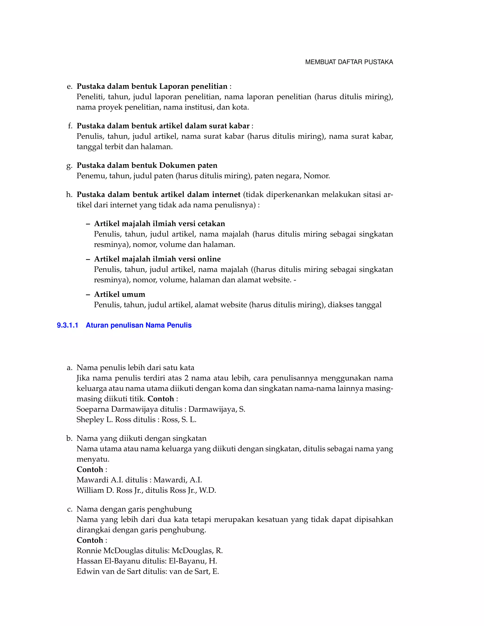 MEMBUAT TABEL DAN MENYISIPKAN GAMBAR 
Contoh 4.8 (Coloring In Tables I) 
Dibawah diberikan contoh pewarnaan tabel pada LATEX dengan tambahan blok suatu baris 
yang diinginkan agar dapat mempercantik tampilan tabel tersebut berikut dapat dilihat kode 
perintahnya : 
begin{tabular}{ll} 
rowcolor{LightBlue2} $x_{n+1}$  $|x_{n+1}-x_n|$ hline 
cellcolor[gray]{0.80} 1.20499955540054  0.295000445 
1.17678931926590  0.028210236 
1.17650196994274  0.000287349 
1.17650193990183  3.004$times10^{-8}$ 
cellcolor[gray]{0.80} 1.17650193990183  4.440$times10^{-16}$ hline 
end{tabular} 
Didapat hasil yaitu : 
xn+1 jxn+1xnj 
1.20499955540054 0.295000445 
1.17678931926590 0.028210236 
1.17650196994274 0.000287349 
1.17650193990183 3.004108 
1.17650193990183 4.4401016 
4.5.1 Perputaran Teks didalam Tabel Cell 
 