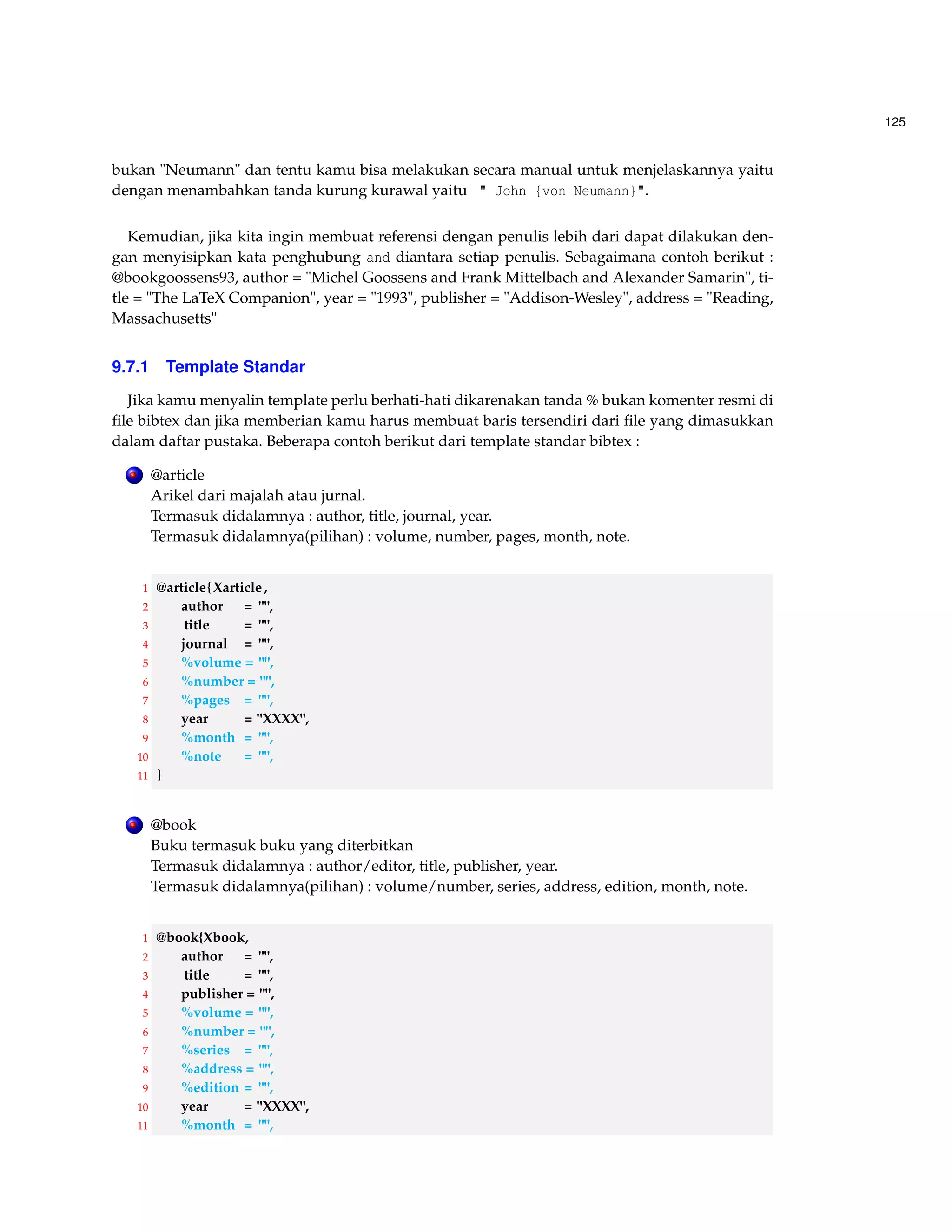 77 
4.5 Color In Tables 
Contoh 4.7 (Coloring In Tables) 
Dibawah diberikan contoh pewarnaan tabel pada LATEX agar dapat mempercantik tampilan tabel 
tersebut berikut dapat dilihat kode perintahnya : 
1 begin{table}[h!] 
2 centering 
3 rowcolors{1}{}{gray!20} 
4 begin{tabular}{ll} 
5 rowcolor{LightBlue2} $x_{n+1}$  $|x_{n+1}x_n|$ hline 
6 1.20499955540054  0.295000445 
7 1.17678931926590  0.028210236 
8 1.17650193990183  3.004$times10^{8}$ 
9 1.17650193990183  4.440$times10^{16}$ hline 
10 end{tabular} 
11 caption{Iteración de Newton para $x^2cos(x)1=0$ con $x_0=1.5.$} 
12 end{table} 
Didapat hasil yaitu : 
xn+1 jxn+1xnj 
1.20499955540054 0.295000445 
1.17678931926590 0.028210236 
1.17650193990183 3.004108 
1.17650193990183 4.4401016 
Tabel 4.3: Iteración de Newton para x2cos(x)1 = 0 con x0 = 1:5: 
 