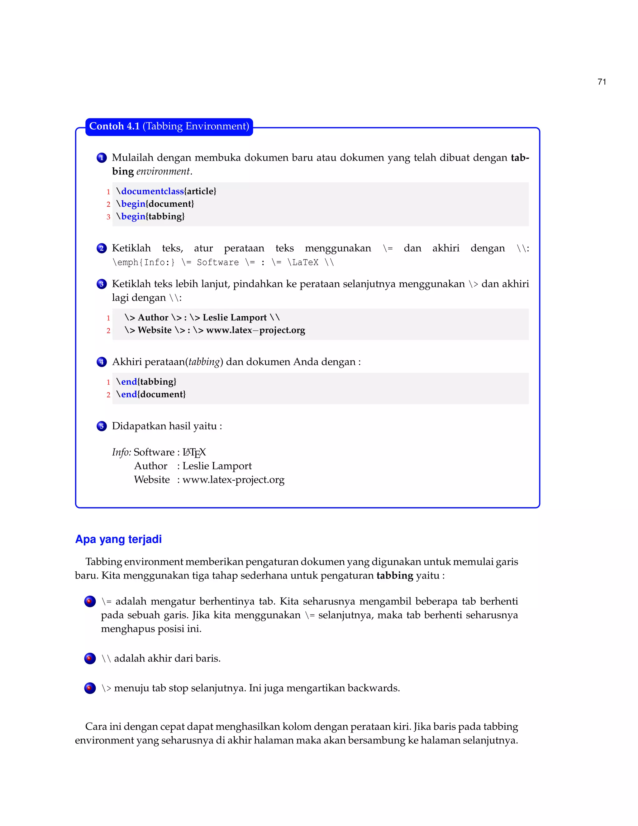 63 
1 begin{pmatrix} 
2 1  0  0   cdots 0  
3 h_0  2(h_0+h_1)  h_1   cdots 0  
4 0  h_1  2(h_1+h_2)  h_2  cdots 0  
5  ddots  ddots  ddots   
6 0  0 cdots  h_{n3}  2(h_{n3}+h_{n2})  h_{n2}  
7 0  0    cdots 1  
8 end{pmatrix} cdotbegin{pmatrix} 
9 c_0 
10 c_1 
11 vdots 
12 c_{n1} 
13 c_n 
14 end{pmatrix} 
Akan menghasilkan : 
0 
BBBBBBBB@ 
1 0 0   0 
h0 2(h0+h1) h1   0 
0 h1 2(h1+h2) h2   0 
. . . . . . . . . 
0 0   hn3 2(hn3+hn2) hn2 
0 0   1 
1 
CCCCCCCCA 
 
0 
BBBBBB@ 
c0 
c1 
... 
cn1 
cn 
1 
CCCCCCA 
Contoh 3.3 
3.19 Alinea 
Untuk suatu perataan dokumen/simbol di LATEX, kita memerlukan perataaan sehingga lebih 
enak dibaca, berikut ini yang biasa digunakan : 
1 begin{eqnarray} 
2 .... 
3 end{eqnarray} 
Kode diatas dapat menampilkan perataan dalam persamaan matematika dengan ditandai nomor 
persamaan, sedangkan untuk menghilangkan penomoran dapat di tambahkan seperti ini : 
1 begin{eqnarray*} 
2 ....... 
3 end{eqnarray*} 
 
