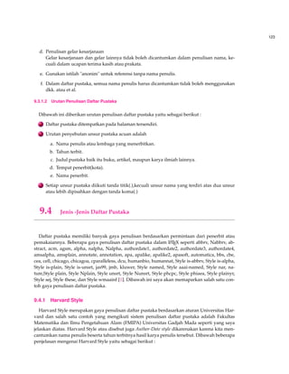 75 
Contoh 4.1 (Tabbing Environment) 
1 Mulailah dengan membuka dokumen baru atau dokumen yang telah dibuat dengan tab-bing 
environment. 
documentclass{article} 
begin{document} 
begin{tabbing} 
2 Ketiklah teks, atur perataan teks menggunakan = dan akhiri dengan : 
emph{Info:} = Software = : = LaTeX  
3 Ketiklah teks lebih lanjut, pindahkan ke perataan selanjutnya menggunakan  dan akhiri 
lagi dengan : 
 Author  :  Leslie Lamport  
Website  :  www.latexproject.org 
4 Akhiri perataan(tabbing) dan dokumen Anda dengan : 
end{tabbing} 
end{document} 
5 Didapatkan hasil yaitu : 
Info: Software : LATEX 
Author : Leslie Lamport 
Website : www.latex-project.org 
Apa yang terjadi 
Tabbing environment memberikan pengaturan dokumen yang digunakan untuk memulai garis 
baru. Kita menggunakan tiga tahap sederhana untuk pengaturan tabbing yaitu : 
. = adalah mengatur berhentinya tab. Kita seharusnya mengambil beberapa tab berhenti 
pada sebuah garis. Jika kita menggunakan = selanjutnya, maka tab berhenti seharusnya 
menghapus posisi ini. 
.  adalah akhir dari baris. 
.  menuju tab stop selanjutnya. Ini juga mengartikan backwards. 
Cara ini dengan cepat dapat menghasilkan kolom dengan perataan kiri. Jika baris pada tabbing 
environment yang seharusnya di akhir halaman maka akan bersambung ke halaman selanjutnya. 
 