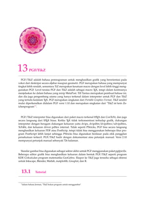 114 DIAGRAM DYNKIN 
• Mulailah dengan kode LATEX ini di text editor mu1 
documentclass{article} 
usepackage{amsmath} 
usepackage{amsfonts} 
usepackage{array} 
usepackage{tikz} 
usetikzlibrary{decorations.markings} 
newcommand{C}[1]{mathbb{C}^{#1}} 
newcommand{dynkinradius}{.04cm} 
newcommand{dynkinstep}{.35cm} 
newcommand{dynkindot}[2]{fill (dynkinstep*#1,dynkinstep*#2) circle (dynkinradius);} 
newcommand{dynkinXsize}{1.5} 
newcommand{dynkincross}[2]{ 
draw[thick] (#1*dynkinstepdynkinXsize,#2*dynkinstepdynkinXsize)  (#1* 
dynkinstep+dynkinXsize,#2*dynkinstep+dynkinXsize); 
draw[thick] (#1*dynkinstepdynkinXsize,#2*dynkinstep+dynkinXsize)  (#1* 
dynkinstep+dynkinXsize,#2*dynkinstepdynkinXsize); 
} 
newcommand{dynkinline}[4]{draw[thin] (dynkinstep*#1,dynkinstep*#2)  (dynkinstep 
*#3,dynkinstep*#4);} 
newcommand{dynkindots}[4]{draw[dotted] (dynkinstep*#1,dynkinstep*#2)  ( 
dynkinstep*#3,dynkinstep*#4);} 
newcommand{dynkindoubleline}[4]{draw[double,postaction={decorate}] (dynkinstep*#1, 
dynkinstep*#2)  (dynkinstep*#3,dynkinstep*#4);} 
newenvironment{dynkin}{begin{tikzpicture}[decoration={markings,mark=at position 0.7 with 
{arrow{}}}]} 
{end{tikzpicture}} 
begin{document} 
renewcommand*{arraystretch}{1.5} 
begin{tabular}{{$}r{$}m{2cm}m{8cm}} 
A_n  
begin{dynkin} 
dynkinline {1}{0}{2}{0}; 
dynkindots{2}{0}{3}{0}; 
dynkinline {3}{0}{5}{0}; 
dynkindots{5}{0}{6}{0}; 
dynkinline {6}{0}{7}{0}; 
foreach x in {1,...,7} 
{ ifnum x=4 
{dynkincross{x}{0}} 
else 
{dynkindot{x}{0}} fi } 
end{dynkin} 
1catatan untuk lebih memperjelas dapat Anda buka forum LATEX tentang Dynkin Diagram di website latexex-change. 
com dengan topik pertanyaan yaitu What is a good way to draw Dynkin diagram in LATEX 
 
