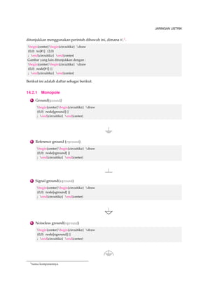 118 DIAGRAM DYNKIN 
Contoh 8.2 (Paket epi) 
• Masukkan 
begin{picture}(50,7) 
multiput(5,1)(10,0) {5}{ circle {2}} 
multiputlist (10,1) (10,0)% 
{{ line (1,0) {8}},{ line (1,0) {8}},{$ cdots$},{ line (1,0) {8}}} 
multiputlist (5,3) (10,0) {$ scriptscriptstyle 1$,% 
$ scriptscriptstyle 2$,$ scriptscriptstyle 3$,% 
$ scriptscriptstyle ell{}1$,$ scriptscriptstyle ell$} 
end{picture} 
• Keluaran 1a 2a 3a `a1 `a 
 