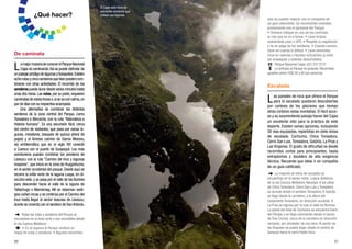 20 21
¿Qué hacer?
De caminata
LamejormaneradeconocerelParqueNacional
Cajas es caminando.Así se puede disfrutar de
unpaisajepródigodelagunasybosquetes.Existen
ochorutasycincosenderosquebienpuedencom-
binarse con otras actividades. El recorrido de los
senderospuededurardesdevariosminutoshasta
unas dos horas.Las rutas,por su parte,requieren
caminatasdevariashoraso,sisevaconcalma,un
par de días con su respectiva acampada.
Una alternativa es combinar los distintos
senderos de la zona central del Parque, como
Toreadora e Illincocha, con la ruta “Naturaleza e
historia humana”. Es una excursión fácil, cerca
del centro de visitantes, que pasa por varias la-
gunas, miradores, bosques de quinua (árbol de
papel) y el famoso camino de García Moreno,
vía emblemática que en el siglo XIX conectó
a Cuenca con el puerto de Guayaquil. Los más
aventureros pueden combinar los senderos de
Llaviucu con la ruta “Camino del Inca y lagunas
mayores”, que inicia en la zona de Huagrahuma,
en el sector occidental del parque.Desde aquí se
recorre la orilla norte de la laguna Luspa, en di-
rección este,y se pasa por el valle de las Burines
para descender hacia el valle de la laguna de
Taitachugo o Mamámag. Allí se observan vesti-
gios cañari-incas y se continúa por el Camino del
Inca hasta llegar al sector boscoso de Llaviucu,
donde se conecta con el sendero de SanAntonio.
Todas las rutas y senderos del Parque se
encuentran en la zona norte y son accesibles desde
la vía Cuenca-Molleturo.
• En el ingreso al Parque recibirá un
mapa de rutas y senderos. • Algunos recorridos
solo se pueden realizar con la compañía de
un guía naturalista. Se recomienda consultar
previamente con el personal del Parque.
• Siempre indique en uno de los controles
la ruta que se va a tomar. • Lleve brújula
(sabiéndola usar) o GPS. • Respete la vegetación
y no se salga de los senderos. • Cuando camine,
tome en cuenta la altitud. • Lleve alimentos
ricos en calorías y líquidos suficientes (y evite
los empaques y botellas desechables).
Parque Nacional Cajas: (07) 237 0127
La entrada al Parque es gratuita. Recorridos
guiados (entre US$ 30 y 60 por persona).
Escalada
Las paredes de roca que ofrece el Parque
para la escalada quedaron descubiertas
por cortesía de los glaciares que tiempo
atrás cortaron estas montañas. El fácil acce-
so y su sorprendente paisaje hacen del Cajas
un excelente sitio para la práctica de este
deporte. Existen varias opciones, incluyendo
30 vías equipadas, repartidas en siete áreas
de escalada: Cochuma, Chica Toreadora,
Cerro San Luis, Toreadora, Godzila, La Proa y
Las Vírgenes. El grado de dificultad va desde
recorridos cortos para principiantes, hasta
extraplomos y boulders de alta exigencia
técnica. Recuerde que debe ir en compañía
de un guía calificado.
La mayoría de sitios de escalada se
encuentran en el sector norte, a poca distancia
de la vía Cuenca-Molleturo-Naranjal. A los sitios
de Chica Toreadora, Cerro San Luis y Toreadora
se accede desde el sendero Toreadora. A Godzila
se llega desde la carretera, a la altura del
restaurante Toreadora, en dirección suroeste. A
La Proa se ingresa por la ruta al valle de Burines.
La pared del área de Cochuma se encuentra fuera
del Parque y se llega caminando desde el sector
de Tres Cruces, cerca de la carretera en dirección
noroeste, por alrededor de una hora. Al sector de
las Vírgenes se puede llegar desde el control de
Quinuas hacia el cerro Padre Urcu.
El Cajas está lleno de
adorables senderos que
rodean sus lagunas.
 