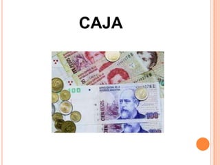CAJA
 